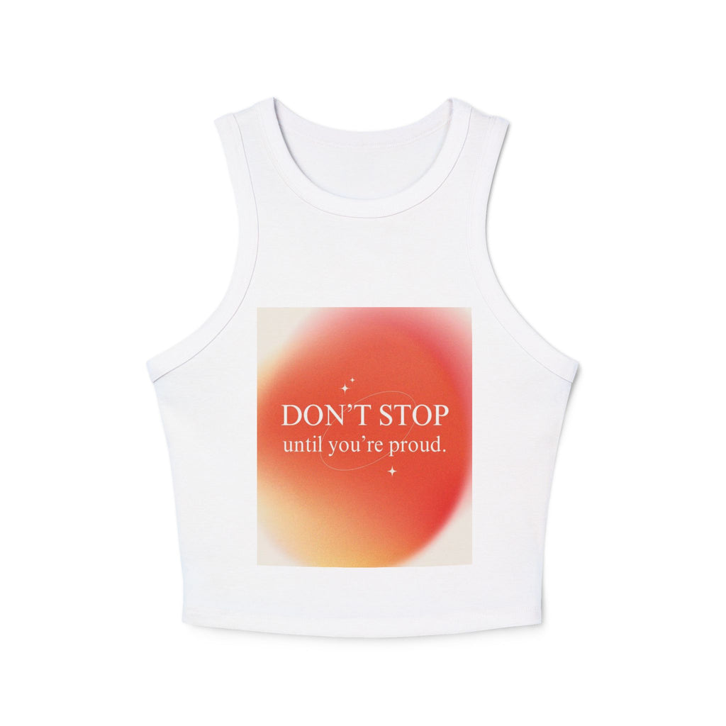 Motivational Floral Racer Tank — "Don't Stop Until You're Proud" Women's Crop Tank