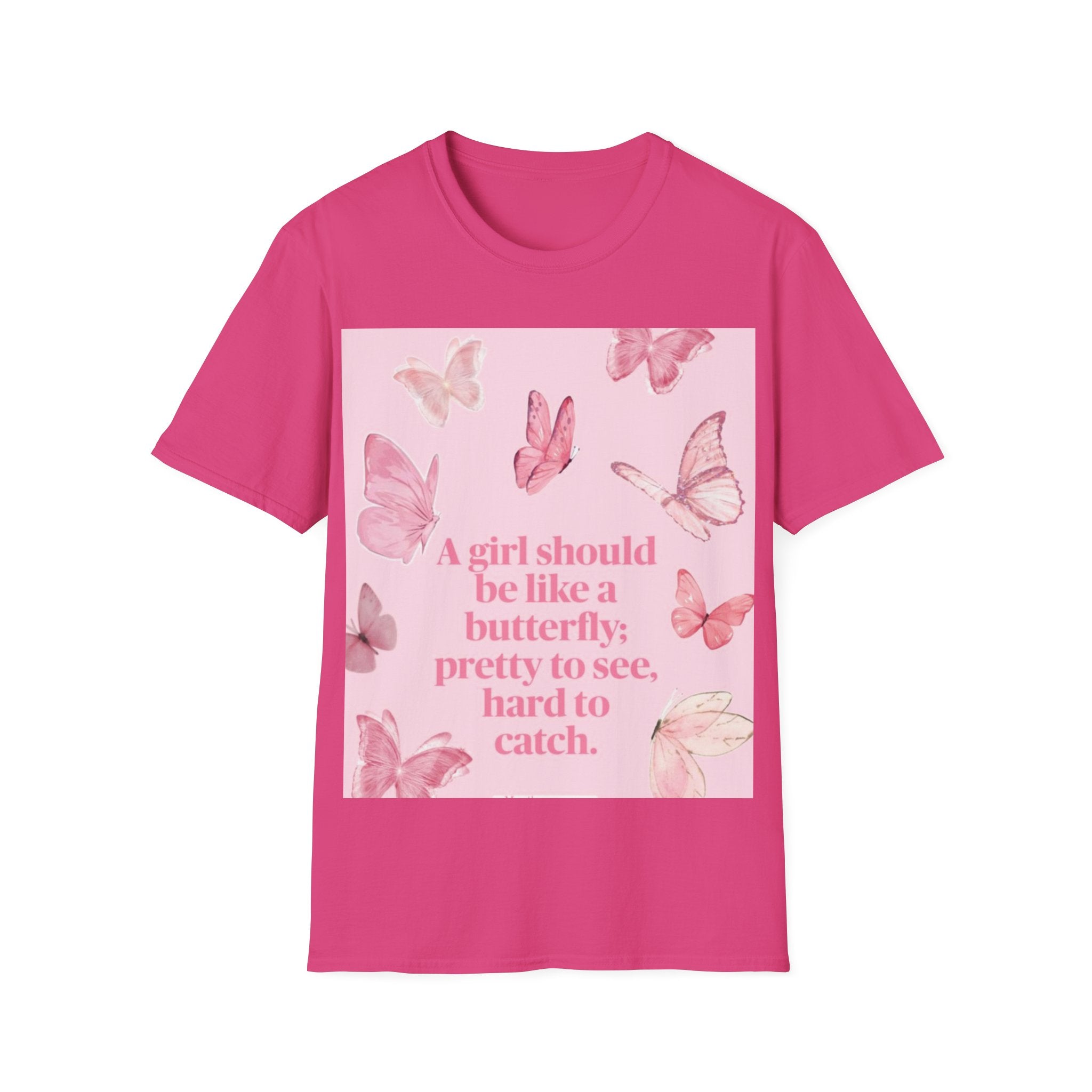 Pink Butterfly Quote Tee|Women's Butterfly Graphic T-Shirt|Inspirational Butterfly Shirt|A Girl Should Be Like Butterfly Tee|Feminine Quote Casual Tee|Butterfly Motivation T-Shirt|Pink Butterfly Women's Top|Positive Message Graphic Tee|Elegant Butterfly Print Shirt|Women's Inspirational Fashion Tee